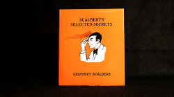 (image for) Scalbert's Selected Secrets (Limited/Out of Print) by Geoffrey Scalbert - Book