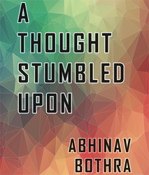 (image for) A Thought Stumbled Upon by Abhinav Bothra Mixed Media DOWNLOAD