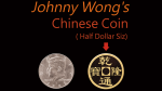 (image for) Johnny Wong's Chinese Coin (Half Dollar Size) by Johnny Wong - Trick