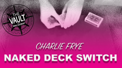 (image for) The Vault - Naked Deck Switch by Charlie Frye Mixed Media DOWNLOAD