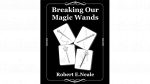 (image for) Breaking Our Magic Wands by Robert E. Neale - Book