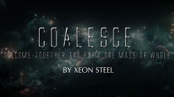 (image for) Coalesce by Xeon Steel video DOWNLOAD