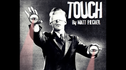 (image for) TOUCH by Matt Pilcher video DOWNLOAD