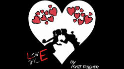 (image for) LOVE TALE by Matt Pilcher video DOWNLOAD