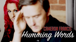 (image for) Humming Words by Cameron Francis and Big Blind Media video DOWNLOAD