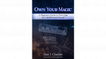 (image for) Own Your Magic: A Magician's Guide to Protecting Your Intellectual Property by Sara J. Crasson - Book