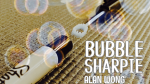 (image for) Bubble Sharpie Set by Alan Wong - Trick