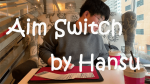 (image for) Aim Switch by Hansu video DOWNLOAD