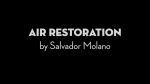 (image for) Air Restoration by Salvador Molano video DOWNLOAD