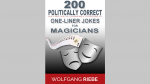 (image for) 200 POLITICALLY CORRECT One-Liner Jokes for Magicians by Wolfgang Riebe eBook DOWNLOAD