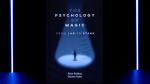 (image for) The Psychology of Magic: From Lab to Stage by Gustav Kuhn and Alice Pailhes - Book