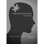 (image for) A Piece Of My Mind by Michael Murray - Book