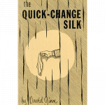 (image for) The Quick Change Silk by David Ginn - eBook DOWNLOAD