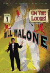 (image for) Bill Malone On the Loose #1 video DOWNLOAD