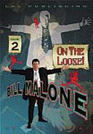 (image for) Bill Malone On the Loose #2 video DOWNLOAD