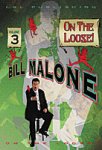 (image for) Bill Malone On the Loose #3 video DOWNLOAD