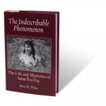 (image for) The Indescribable Phenomenon by Barry Wiley (Anna Eva Fay Bio) - Book