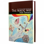 (image for) The Magic Way by Juan Tamariz and Hermetic Press - Book
