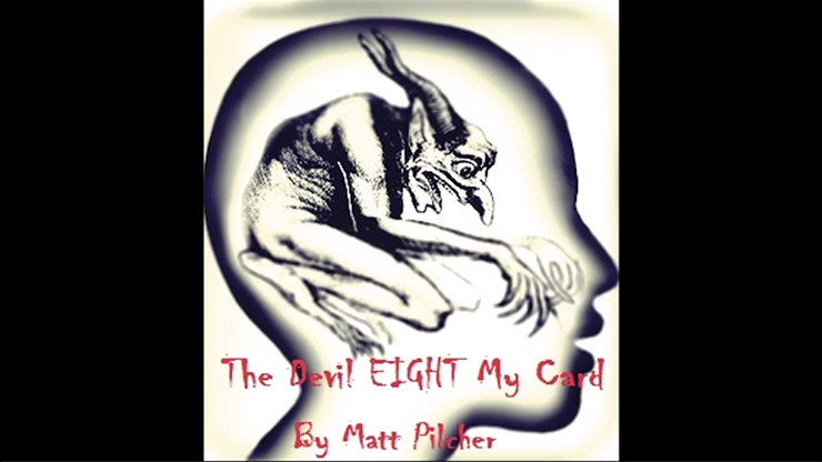(image for) The Devil Eight My Card by Matt Pilcher video DOWNLOAD - Click Image to Close