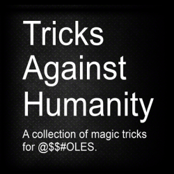 (image for) Tricks Against Humanity (DVD & Gimmicks) by Eric Ross - Trick