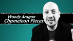 (image for) Chameleon Pieces by Woody Aragon video DOWNLOAD