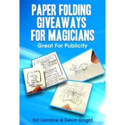 (image for) Paper Folding Giveaways For Magicians by Sid Lorraine & Devin Knight - Trick