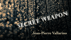 (image for) The Secret Weapon by Jean-Pierre Vallarino - Trick
