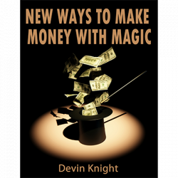 (image for) New ways to make money from magic by Devin Knight - eBook DOWNLOAD