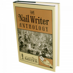 (image for) The Nail Writer Anthology (Revised) by Thomas Baxter - Book