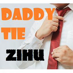 (image for) Daddy Ties by Zihu - Video DOWNLOAD