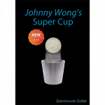 (image for) Super Cup (Eisenhower) by Johnny Wong - (1 dvd and 1 cup) Trick