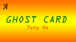(image for) Ghost Card by Kelvin Trinh & Tony Ho - video DOWNLOAD