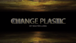 (image for) Change Plastic by Nguyen Long video DOWNLOAD