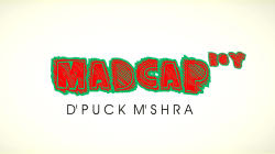 (image for) Piklumagic Presents MADCAP BOY by D'Puck M'Shra video DOWNLOAD