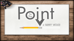 (image for) To the Point by Danny Weiser - Trick