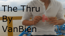 (image for) The Thru By VanBien video DOWNLOAD