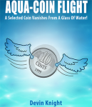 (image for) Aqua-Coin Flight by Devin Knight - Trick