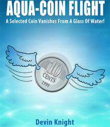 (image for) Aqua-Coin Flight by Devin Knight - Trick