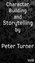 (image for) Character Building and Storytelling (Vol 8) by Peter Turner eBook DOWNLOAD