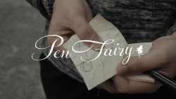 (image for) Pen Fairy by Way and Himitsu Magic - Trick