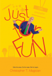 (image for) Just for Fun by Christopher T. Magician - Book