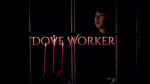 (image for) Dove Worker by CY - DVD