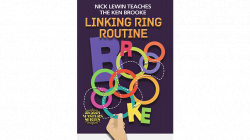 (image for) Nick Lewin Teaches the Ken Brooke Linking Ring Routine Master Class - DVD