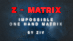 (image for) Z - Matrix (Impossible One Hand Matrix) by Ziv video DOWNLOAD