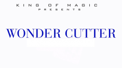 (image for) Wonder Cutter by King of Magic - Trick