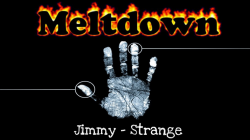 (image for) Meltdown by Jimmy Strange (Gimmicks and Online Instructions) - Trick