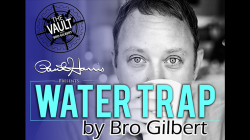 (image for) The Vault - Water Trap by Bro Gilbert (From the TA Box Set) video DOWNLOAD