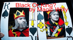 (image for) BLACK OR KING? by Magic Willy (Luigi Boscia) video DOWNLOAD