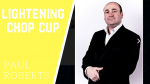 (image for) Lightening Chop Cup by Paul Roberts video DOWNLOAD