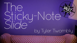 (image for) The Vault - The Sticky-Note Slide by Tyler Twombly video DOWNLOAD